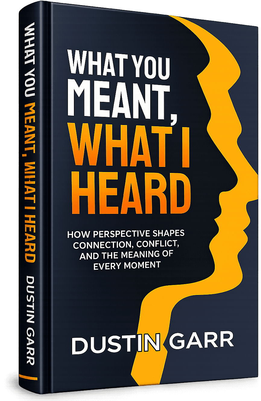 What You Meant, What I Heard — a book by Dustin Garr